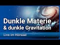 MOND • Dunkle Materie oder dunkle Gravitation | Matthias Bartelmann