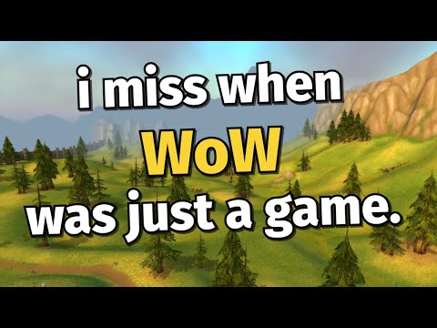 I miss it when WoW was just a game.
