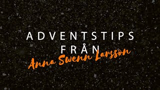 Glad första Advent med Anna Swenn Larsson