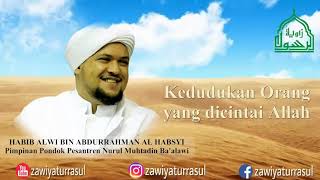 Kedudukan orang yang dicintai Allah- Habib Alwi bin Abdurrahman Al Habsyi