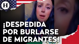 ¡Despedida por racista! Tiktoker estadounidense se queda sin trabajo tras burlarse de deportaciones