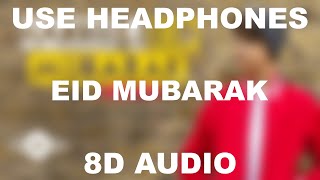Eid Mubarak || Harris J ft. Shujat Ali Khan || 8D AUDIO || Use Headphones 🎧