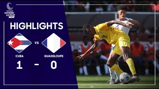 Concacaf Nations League 2023 Cuba v Guadeloupe | Highlights