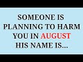 God Message Today Someone is planning to harm you in August.. His name is…  #godsword #godmessage