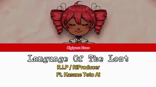 「 Language Of The Lost 」 RIProducer / Ft.Kasane Teto Ai - Subtitle Indonesia