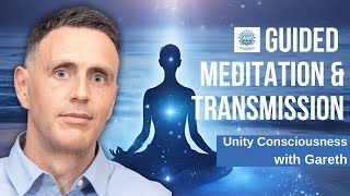 Expanding Into Unity Consciousness - Guided Meditation and Energy Transmission with Gareth