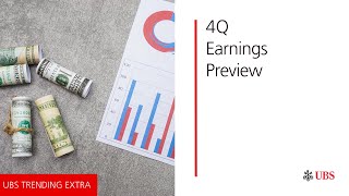 4Q earnings preview | UBS Trending Extra