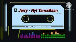 JERRY - NYT TANSSITAAN