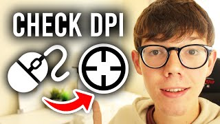 How To Check Mouse DPI On PC - Full Guide
