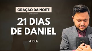 Oração da Noite: Consagração Total no 4º Dia dos 21 Dias de Daniel