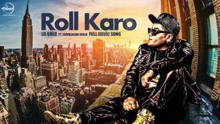 Roll Karo (Audio Song ) - Lil Golu feat. Shivranjani Singh | Speed Classic