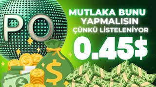 POCOİN ÖNEMLİ HABER! 0.45$ LİSTELEME ÖNCESİ MUTLAKA BUNU YAPMALISIN!