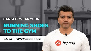 Can You Wear Your Running Shoes to the Gym? | Fitness Expert