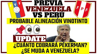Previa VENEZUELA vs PERÚ - UPDATE José PÉKERMAN VINOTINTO
