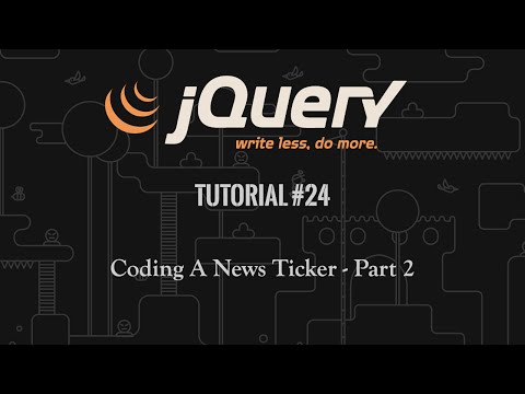 jQuery Tutorial 23: Creating jQuery News Ticker - Part 1 jQuery Tutorial 23: Creating jQuery News Ticker - Part 1