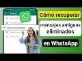 Cómo recuperar mensajes eliminados antiguos de Whatsapp (nueva actualización 2024) |