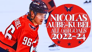 Nicolas Aube-Kubel ALL (10) Goals as a Washington Capital 2022-24 | Capitals Highlights