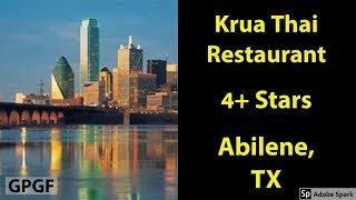 Krua Thai Restaurant | Great Places to Get Fat | Abilene TX