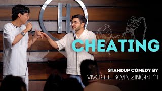 Cheating - Stand Up Comedy by Vivek Samtani and  @kevinzingkhaii