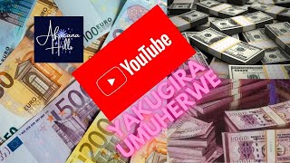 🔴Amafranga-Cash YouTube Channel zinjiza$RWF€££-SOBANUKIRWA|| YouTube Monetization