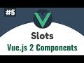 #5 - Vue.js Slots | Vue 2 Components, Beginners tutorial