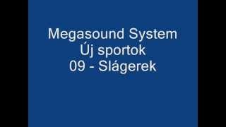 Megasound System - Új sportok / 1993 / - 09 - Slágerek