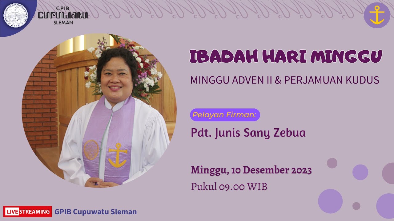 [LIVE] Ibadah Hari Minggu Adven II & Perjamuan Kudus | 10 Desember 2023 ...