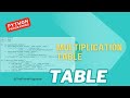 Create Multiplication Table Using For Loop | Python Programing || Print Multiplication Table