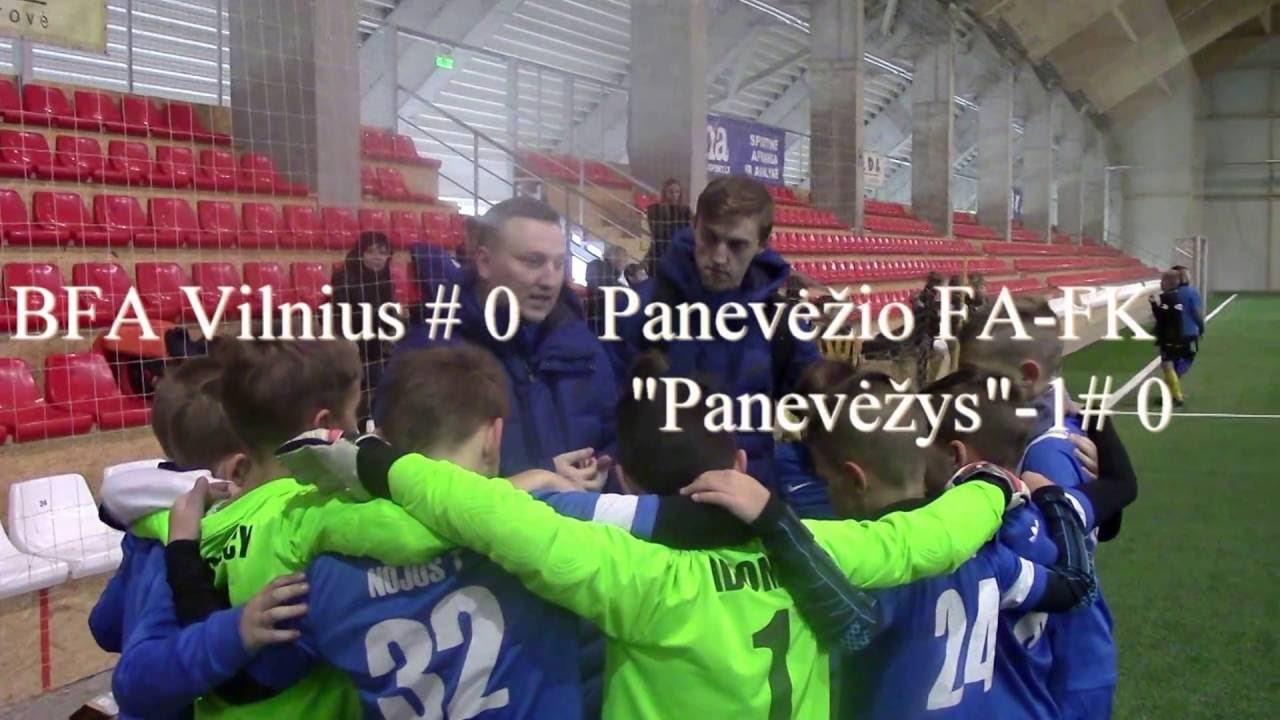 BFA Vilnius Prieš Panevėžio FA - FK „Panevėžys - 1“ - YouTube