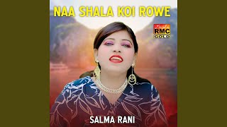 Naa Shala Koi Rowe