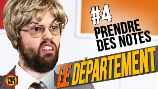 LE DÉPARTEMENT (Saison Web) #4 Prendre des notes