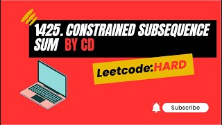 1425. Constrained Subsequence Sum | Leetcode | HARD | Dynamic Programming | Deque |