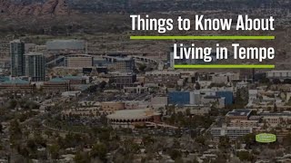 Things to Know About Living in Tempe