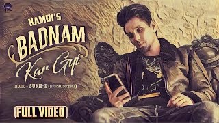 Badnam Kar Gayi | Kambi | Sukhe Muzical Doctorz | Latest Punjabi Songs 2019 | Only Entertainment||