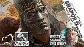Assassin's Creed Odyssey Unarmed Vs Shapur the Unforgiving Weekly Bounty Sargon Items Weekly Reset