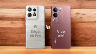 Motorola Edge 50 PRO ⚡ vs ⚡ Vivo V29 Full Comparison