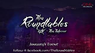 Tha Roundtables XLIV - Tha Takeover (KAS Tha III)