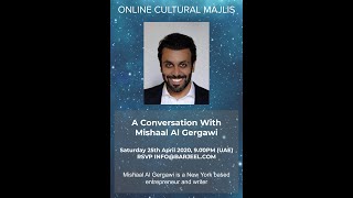 008 Online Majlis: Mishaal Al Gergawi 25th April 2020