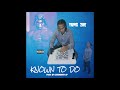 Yung Zoe - Known To Do (OFFICIAL AUDIO)