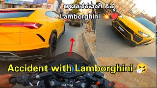 Accident with Lamborghini 🤕🤧| ಅಚಾನಕವಾಗಿ ಸಿಕ್ಕ Lamborghini 😍❤️| Hassan💥