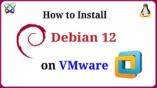 How to Install Debian 12 Bookworm on VMware Workstation