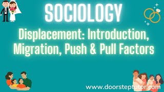 Displacement: Introduction, Migration, Push & Pull Factors | Sociology