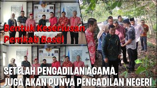 Bentuk Keseriusan Pemkab Basel, Setelah Pengadilan Agama, Juga Akan Punya Pengadilan Negeri