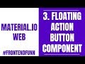 Material.io Web Components Tutorial - 3. Using Floating Action Button Component - #frontendfunn