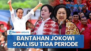 Jokowi Bantah soal Jabatan 3 Periode hingga Minta Langsung Menanyakan ke Megawati Atau Puan