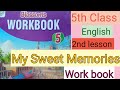 5th class English 2nd lesson My Sweet Memories work sheets answers 2.1-2.10