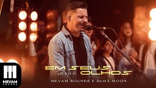 Mevam Sounds e Duda Moon | Em Seus Olhos [Clipe Oficial]