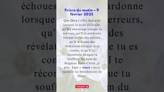 Prière du matin – 9 février 2025 #catholique #chrétiens #prière #france #foi #dieu #jésus #amour