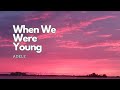 Adele - When we were young (Lyrics)