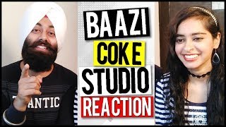 Indian Reaction on Baazi, Coke Studio | Sahir Ali Bagga & Aima Baig